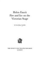 Helen Faucit : fire and ice on the Victorian stage