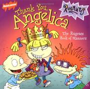 Cover of: Thank you, Angelica: the Rugrats book of manners