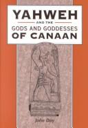 Yahweh and the Gods and Goddesses of Canaan by John Day