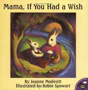 Cover of: Mama, If You Had a Wish by Jeanne Modesitt