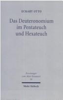 Cover of: Das Deuteronomium im Pentateuch und Hexateuch: Studien zur Literaturgeschichte von Pentateuch und Hexateuch im Lichte des Deuteronomiumrahmens