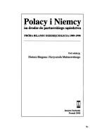Cover of: Polacy i Niemcy: na drodze do partnerskiego sąsiedztwa : próba bilansu dziesięciolecia 1989-1998
