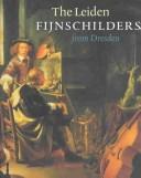 The Leiden fijnschilders from Dresden by Annegret Laabs