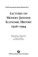 Cover of: Lectures on modern Japanese economic history: 1926-1994