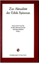 Cover of: Zur Aktualität der Ethik Spinozas: Medizin/Psychiatrie, Ökonomie, Recht, Religion : Spinoza in der Geschichte der philosophischen Ethik