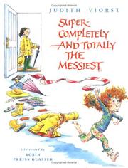 Cover of: Super-completely and totally the messiest by Judith Viorst