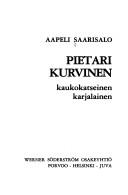 Cover of: Pietari Kurvinen, kaukokatseinen karjalainen