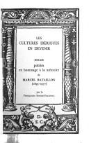 Les Cultures ibériques en devenir by Marcel Bataillon