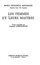 Cover of: Les Femmes et leurs maîtres: séminaire, Paris VIII Vincennes