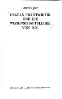 Cover of: Hegels Fichtekritik und die Wissenschaftslehre von 1804.