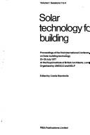 Solar technology for building : proceedings of the first International Conference on Solar Building Technology, 25-29 July 1977, at the Royal Institute of British Architects, London ; organised by UNE