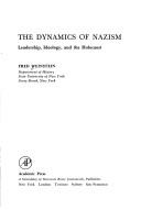 Cover of: The dynamics of Nazism by Fred Weinstein