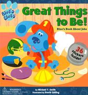 Cover of: Great things to be! by Michael T. Smith