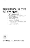 Cover of: Recreational service for the aging by Jay Sanford Shivers