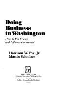 Cover of: Doing business in Washington by Harrison W. Fox