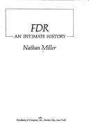 FDR, an intimate history by Miller, Nathan