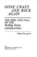 Gone crazy and back again by Robert Sam Anson