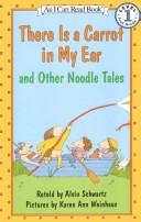 Cover of: There is a carrot in my ear, and other noodle tales