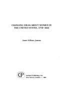 Cover of: Changing ideas about women in the United States, 1776-1825