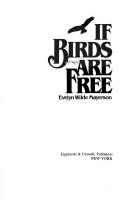 Cover of: If birds are free by Evelyn Wilde Mayerson