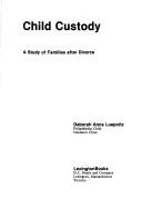 Cover of: Child custody: a study of families after divorce