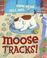 Cover of: Moose tracks!
