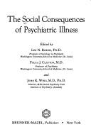 Cover of: The Social consequences of psychiatric illness