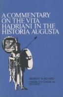 Cover of: A commentary on the Vita Hadriani in the Historia Augusta by Herbert W. Benario
