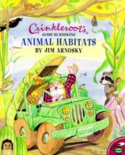 Crinkleroots Guide To Knowing Animal Habitats by Jim Arnosky