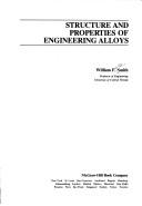 Structure and properties of engineering alloys by William Fortune Smith