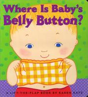 Cover of: Where is baby's belly button?: a lift-the-flap book