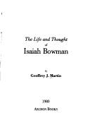 The life and thought of Isaiah Bowman by Geoffrey J. Martin