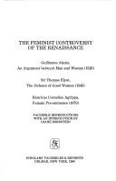 The Feminist controversy of the Renaissance by Guillaume Alexis