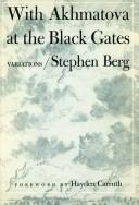 With Akhmatova at the black gates : variations