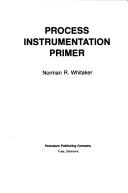 Cover of: Process instrumentation primer