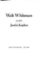 Cover of: Walt Whitman, a life