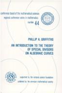 Cover of: An introduction to the theory of special divisors on algebraic curves