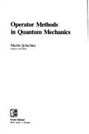 Operator methods in quantum mechanics