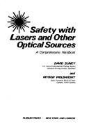 Safety with lasers and other optical sources : a comprehensive handbook