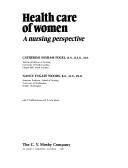 Cover of: Health care of women: a nursing perspective