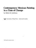 Cover of: Contemporary Mexican painting in a time of change by Shifra M. Goldman