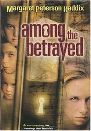 Cover of: Among the Betrayed: Shadow Children #3