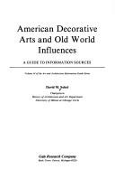 Cover of: American decorative arts and Old World influences: a guide to information sources