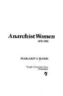 Cover of: Anarchist women, 1870-1920