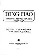 Ding hao, America's air war in China, 1937-1945 by Wanda Cornelius