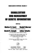 Mobilization and reassembly of genetic information : proceedings of the Miami Winter Symposium, January 1980 : sponsored by the Department of Biochemistry, University of Miami School of Medicine, Miam