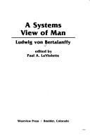 Cover of: A systems view of man