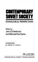 Cover of: Contemporary Soviet society: sociological perspectives
