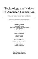 Cover of: Technology and values in American civilization: a guide to information sources