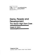 Dams, people, and development by Hussein M. Fahim